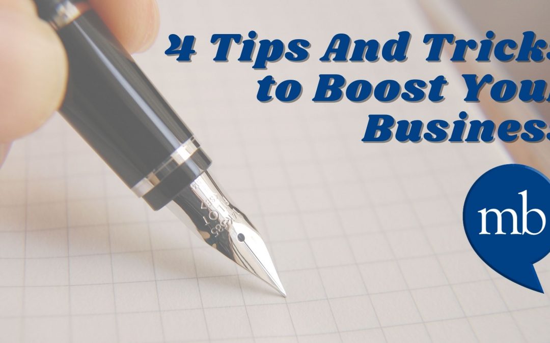 4 Tips And Tricks to Boost Your Business